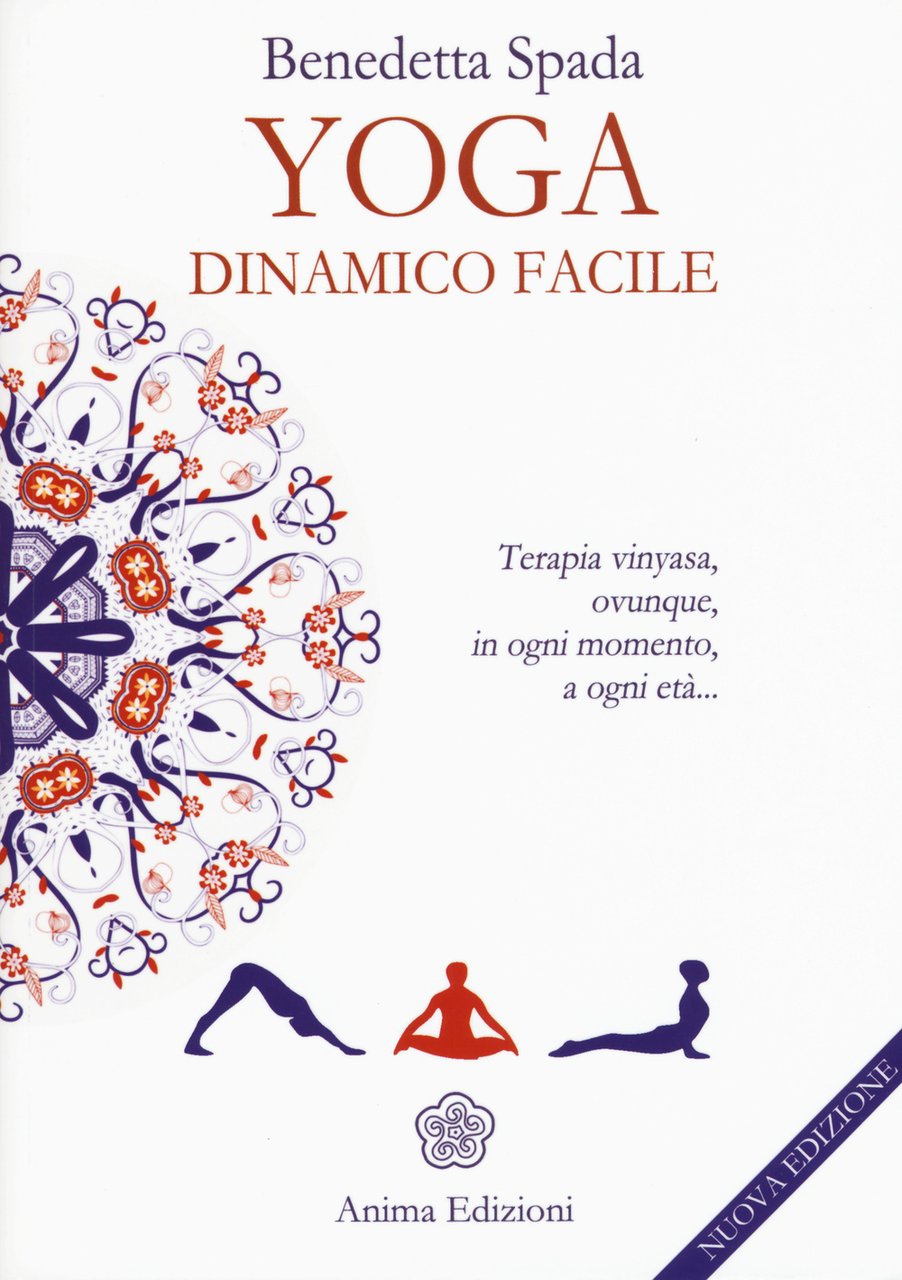 Yoga dinamico facile. Terapia vinyasa. Ovunque, in ogni momento, a …