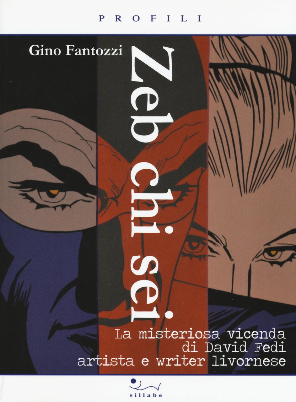 Zeb chi sei. La misteriosa vicenda di David Fedi artista …