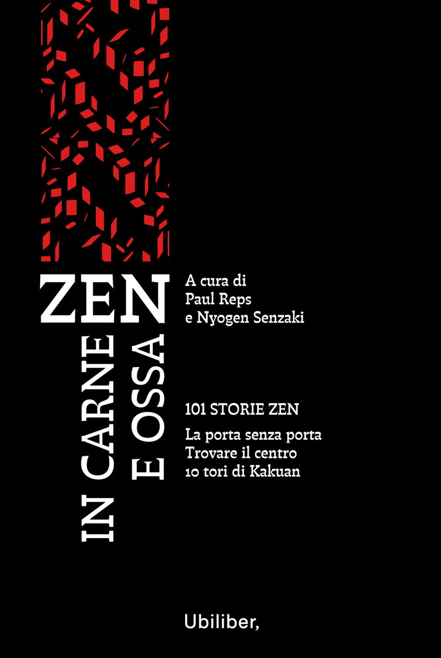 Zen in carne e ossa: 101 storie zen-La porta senza …