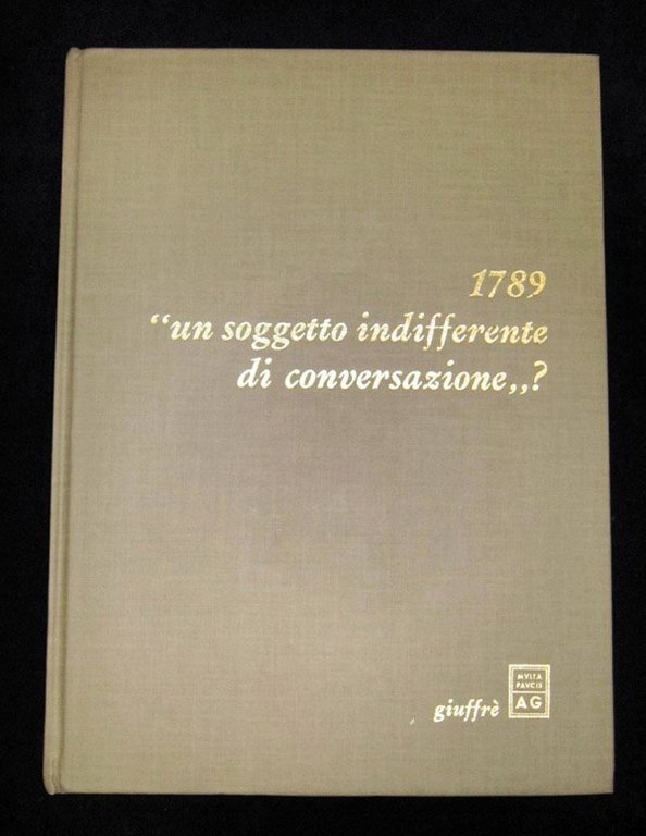 1789 Un soggetto indifferente di conversazione? [Con acquaforte originale di …