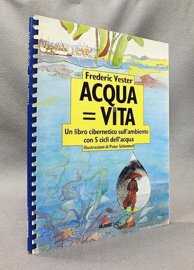 Acqua = vita. Un libro cibernetico sull'ambiente con 5 cicli …