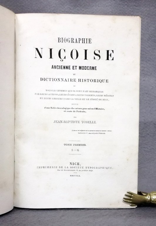 Biographie nicoise ancienne et moderne ou dictionnaire historique de tous …