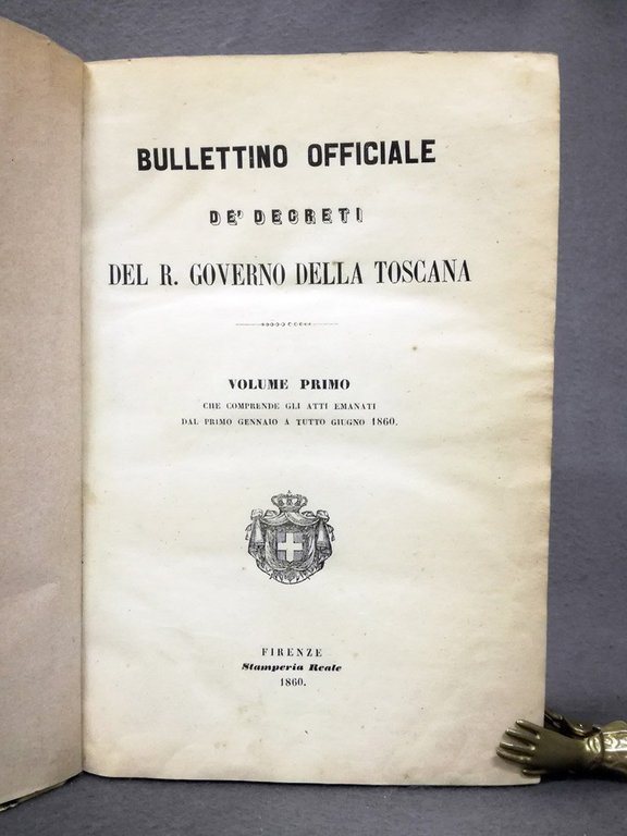 Bullettino officiale de' decreti del R. Governo della Toscana. Volume …