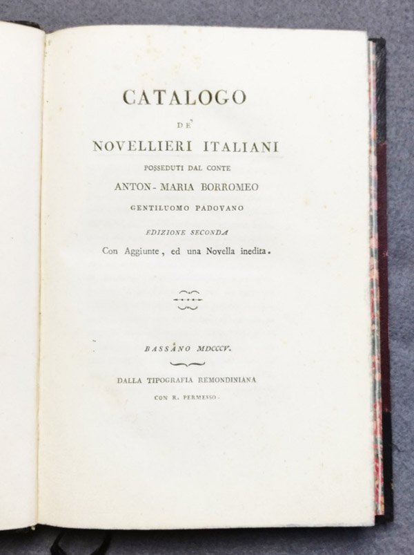 Catalogo de' novellieri italiani posseduti dal Conte Anton-Maria Borromeo gentiluomo …