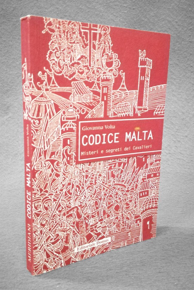 Codice Malta. Misteri e segreti dei Cavalieri