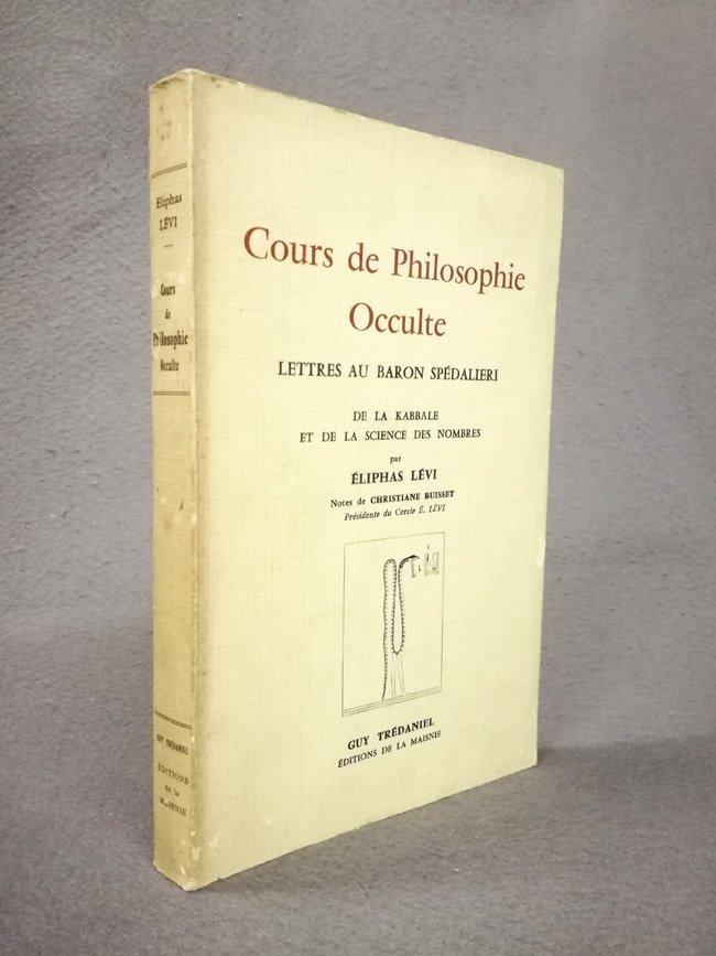 Cours de Philosophie Occulte. Lettres au Baron Spedalieri de la …