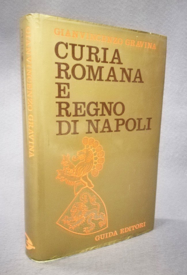 Curia romana e Regno di Napoli. Cronache politiche e religiose …