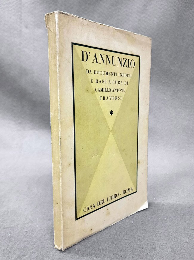 D'Annunzio nella vita e nelle opere (Documenti inediti e rari)