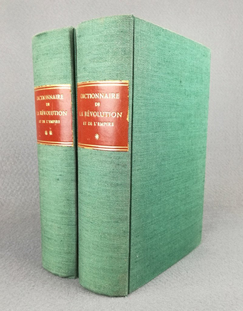 Dictionnaire historique et biographique de la Revolution et de l'Empire …