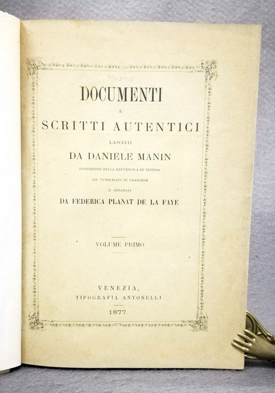 Documenti e scritti autentici lasciati da Daniele Manin, presidente della …