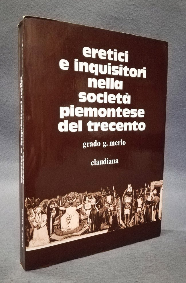 Eretici e inquisitori nella societa' piemontese del Trecento