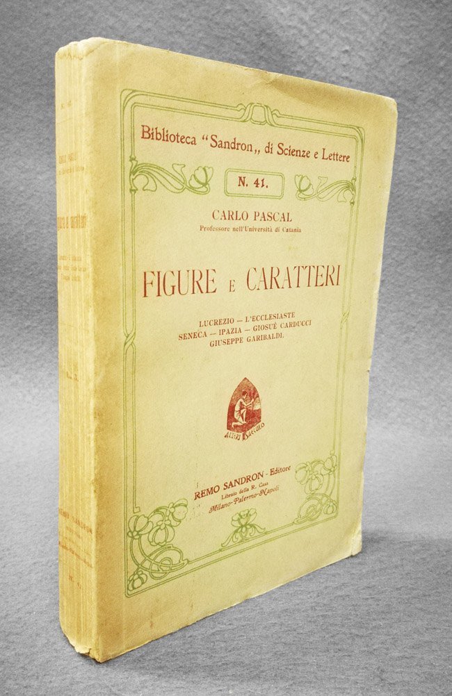 Figure e caratteri. Lucrezio. L'Ecclesiaste. Seneca. Ipazia. Giosue' Carducci. Giuseppe …