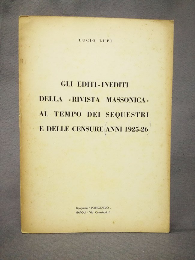 Gli editi-inediti della 'Rivista massonica' al tempo dei sequestri e …