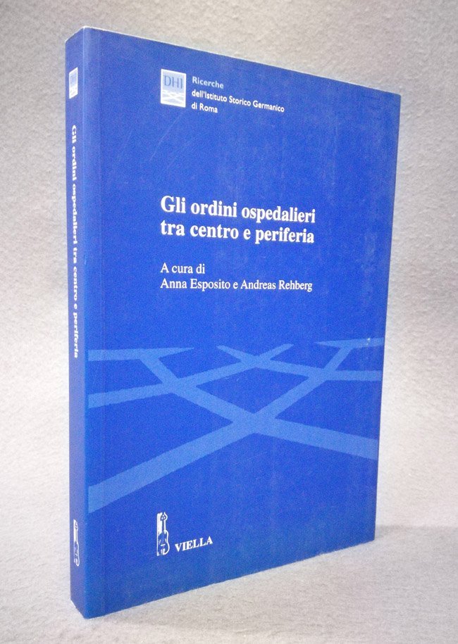Gli ordini ospedalieri tra centro e periferia