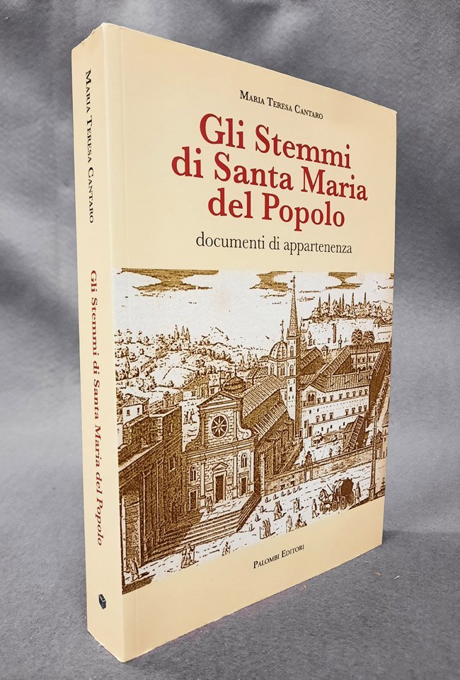 Gli stemmi di Santa Maria del Popolo. Documenti di appartenenza