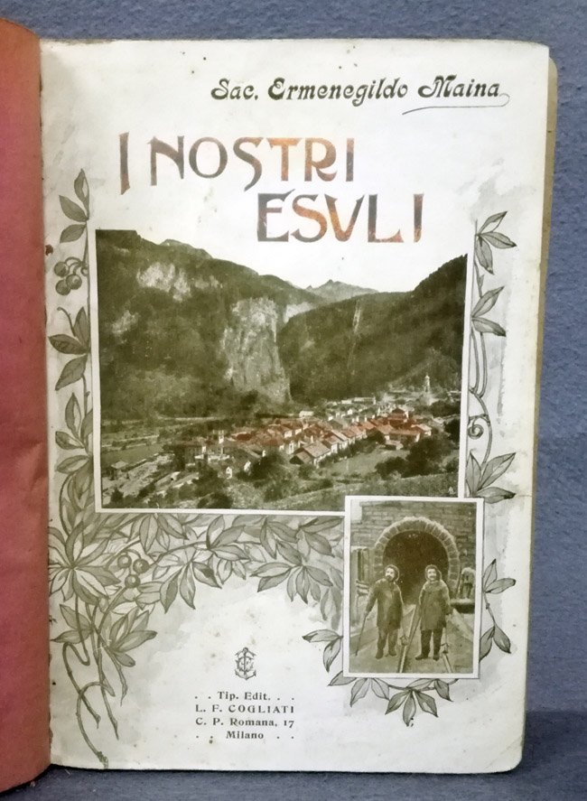 I nostri esuli. In missione fra gli emigrati italiani nei …