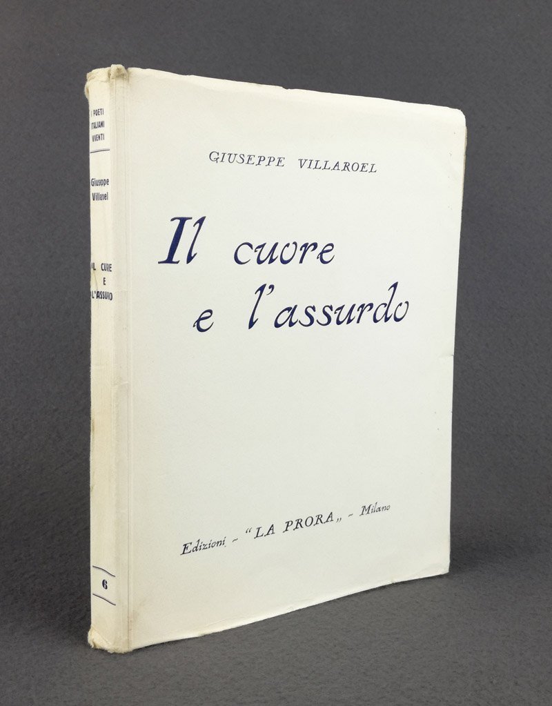 Il cuore e l'assurdo. [Dedica autografa dell'Autore]