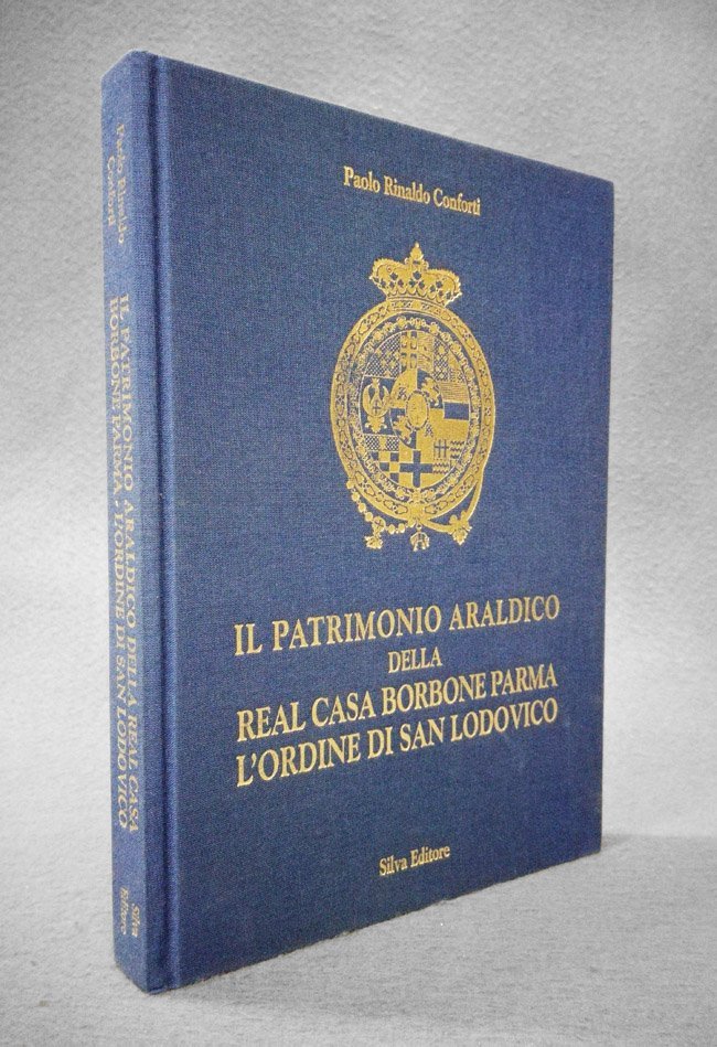 Il patrimonio araldico della Real Casa Borbone Parma. L'Ordine di …