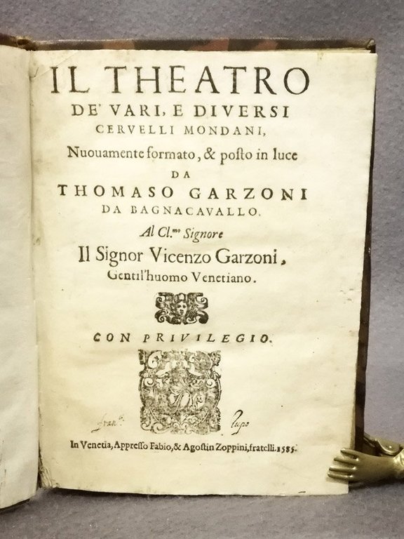 Il theatro de' vari, e diversi cervelli mondani, nuovamente formato, …