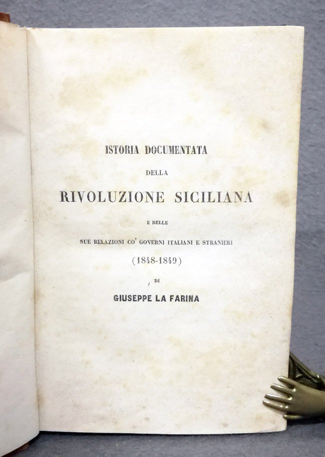 Istoria documentata della rivoluzione siciliana e delle sue relazioni co' …