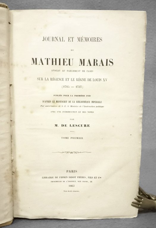 Journal et memoires de Mathieu Marais avocat au Parlement de …