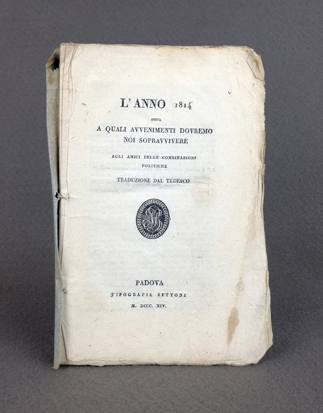 L'anno 1814, ossia a quali avvenimenti dovremo noi sopravvivere. Agli …