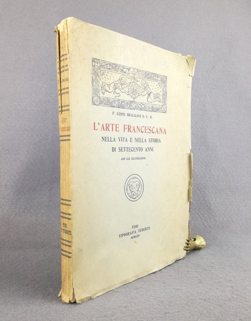 L'arte francescana nella vita e nella storia di settecento anni