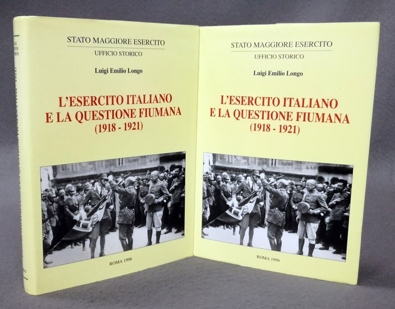 L'esercito italiano e la questione fiumana (1918-1921)