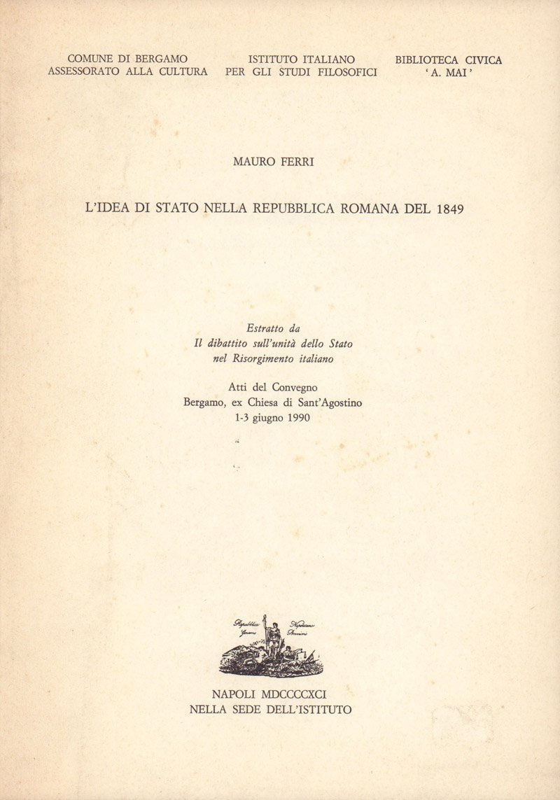 L'idea di Stato nella Repubblica Romana del 1849. Atti del …