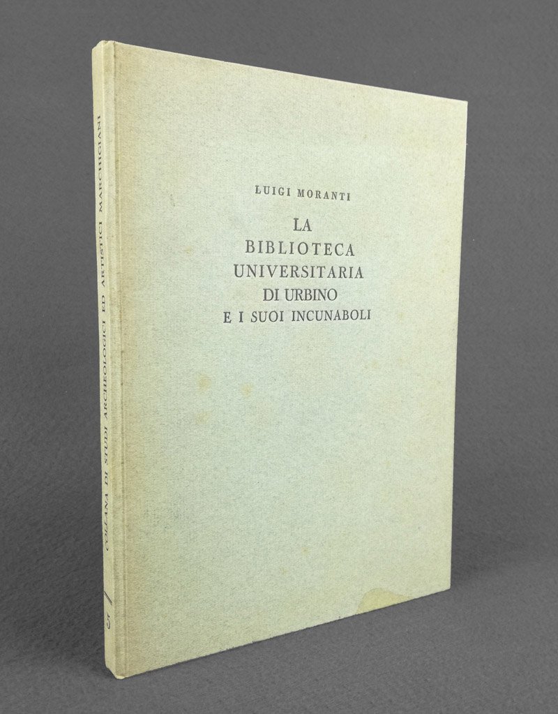 La Biblioteca universitaria di Urbino e i suoi incunaboli