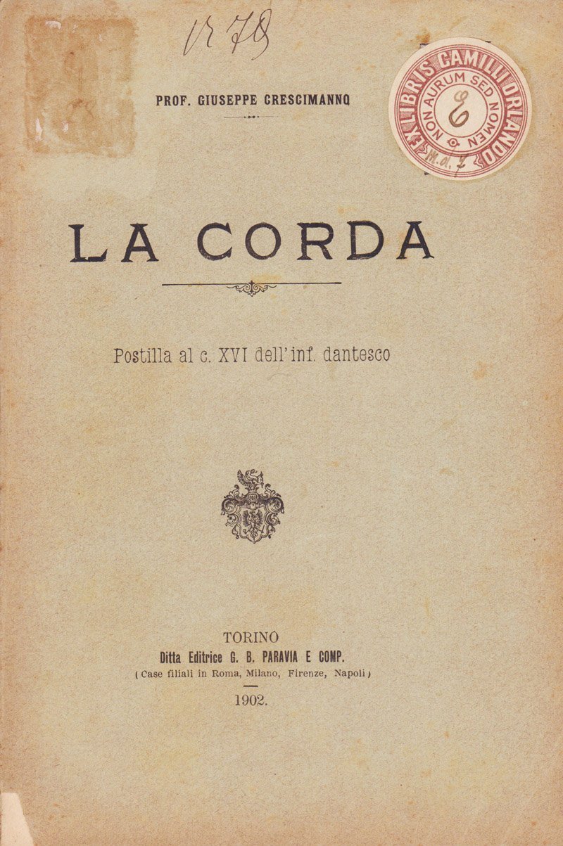 La corda. Postilla al c. XVI dell'inf. Dantesco