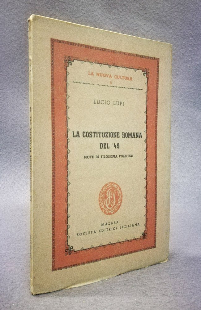 La Costituzione romana del '49. Note di filosofia politica