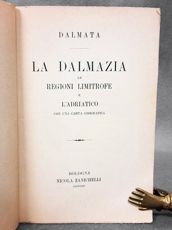 La Dalmazia, le regioni limitrofe e l'Adriatico