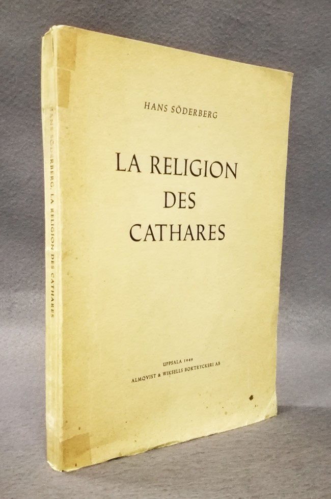 La religion des Cathares. Etude sur le gnosticisme de la …