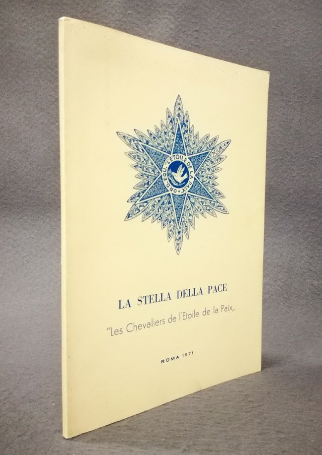 La Stella della Pace. 'Les Chevaliers de l'Etoile de la …