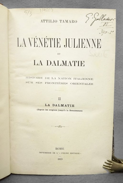 La Venetie Julienne et la Dalmatie. Histoire de la nation …