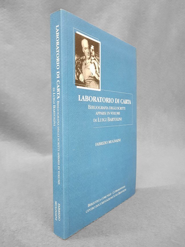 Laboratorio di carta. Bibliografia degli scritti apparsi in volume di …