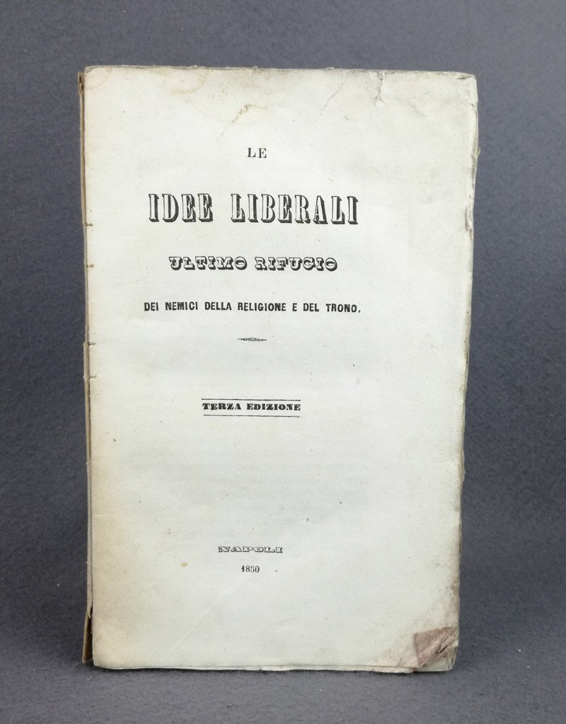 Le idee liberali ultimo rifugio dei nemici della religione e …