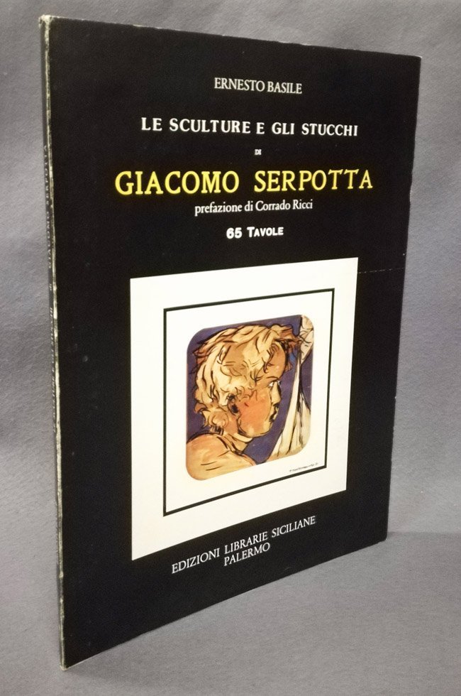 Le sculture e gli stucchi. Prefazione di Corrado Ricci