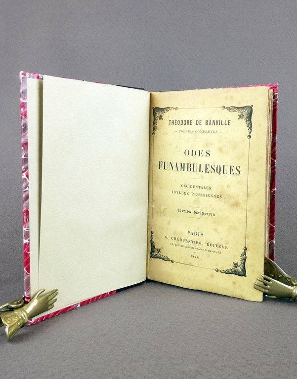 Odes funambulesques. Occidentales. Idylles prussiennes. Edition definitive. [Dedica autografa dell'Autore]