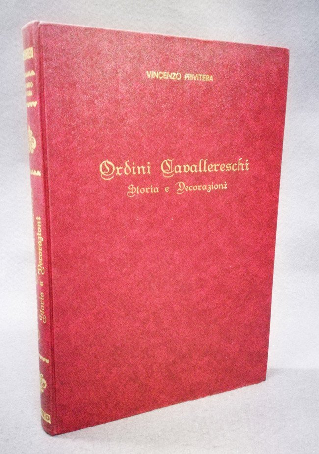 Ordini Cavallereschi. Storia e Decorazioni