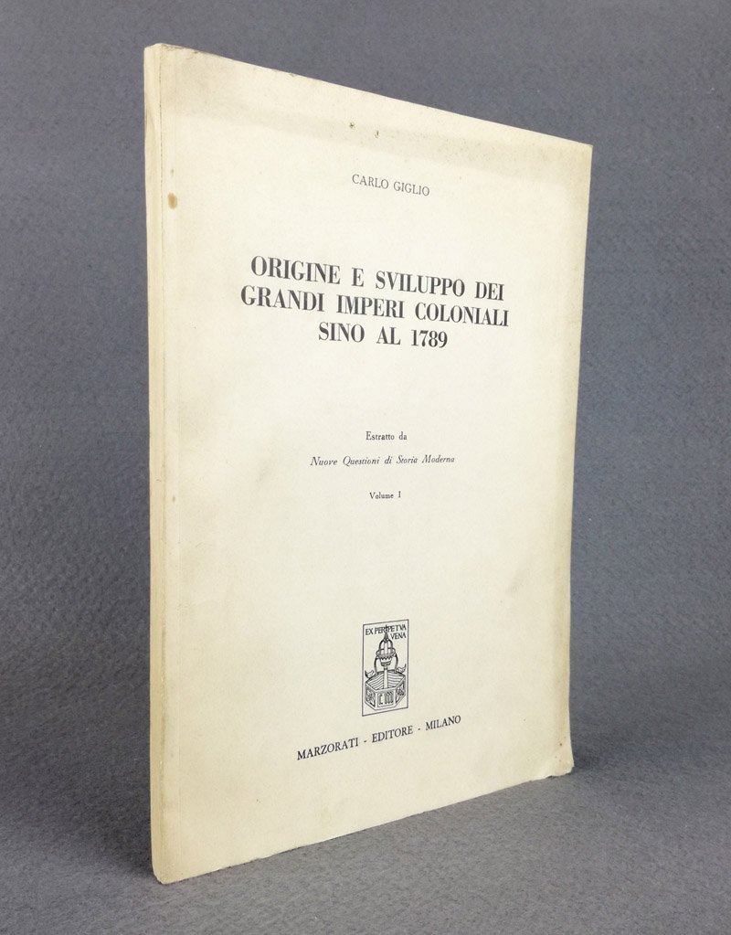 Origine e sviluppo dei grandi imperi coloniali sino al 1789. …