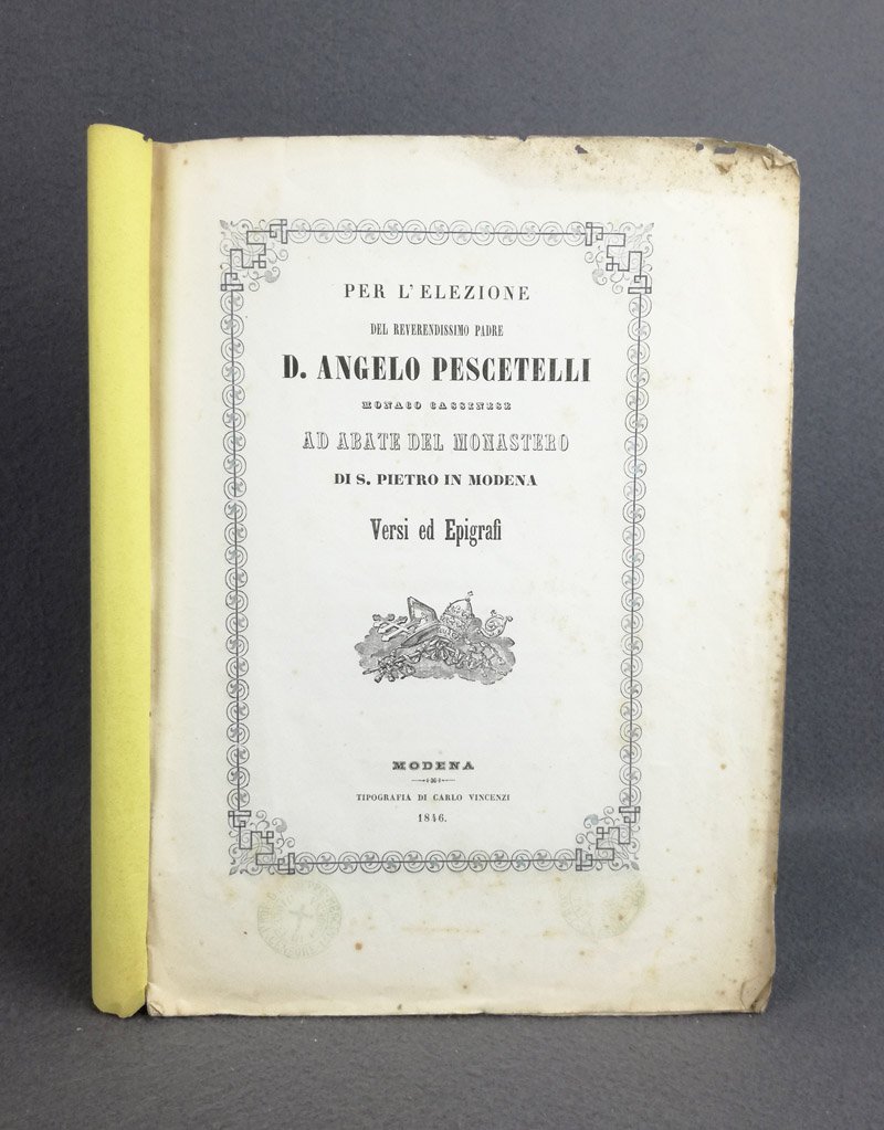 Per l'elezione del reverendissimo padre D. Angelo Pescetelli monaco cassinese …