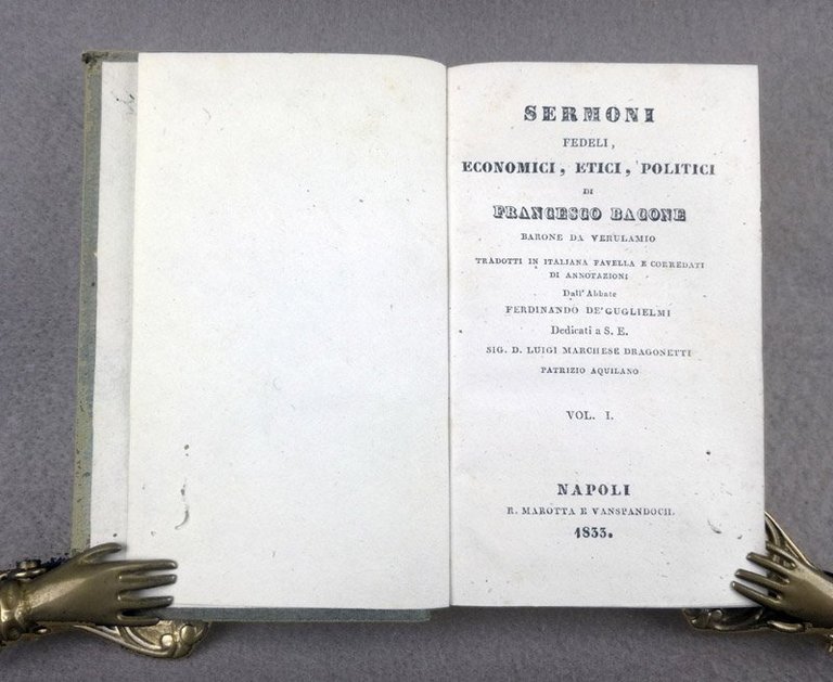 Sermoni fedeli, economici, etici, politici di Francesco Bacone [.]. Tradotti …