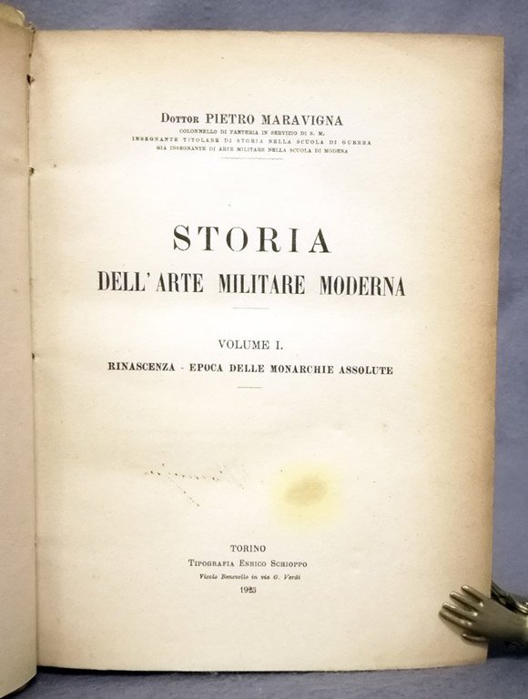 Storia dell'arte militare moderna. Vol. 1: Rinascenza, epoca delle monarchie …