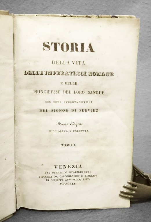 Storia della vita delle imperatrici romane e delle principesse del …