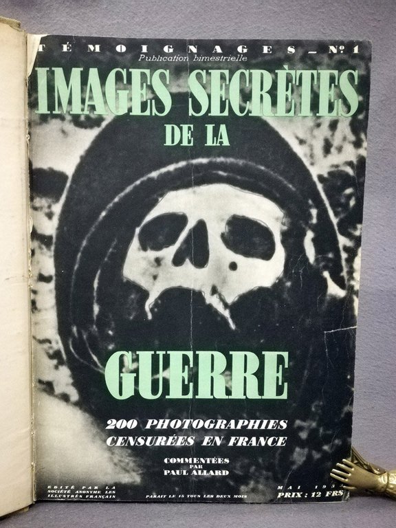 Teimognage de notre temps. N.1: Images secretes de la guerre. …