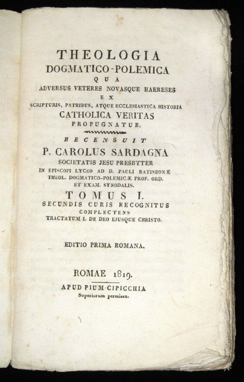 Theologia dogmatico-polemica qua adversus veteres novasque haereses ex scripturis, patribus, …