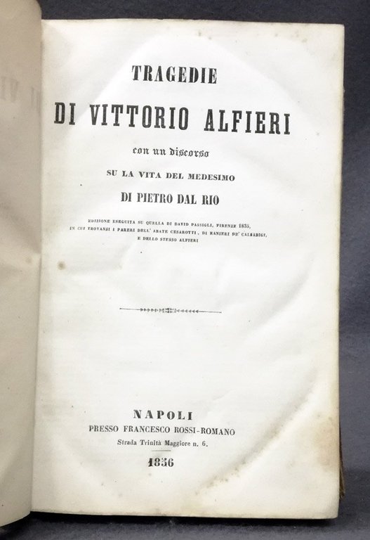 Tragedie. Con un discoro su la vita del medesimo di …
