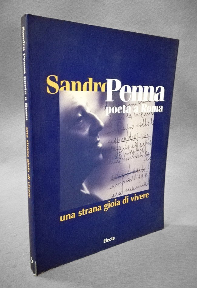 Una strana gioia di vivere. Sandro Penna poeta a Roma